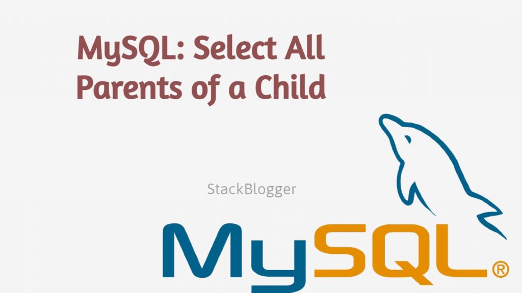 mysql-select-all-parent-of-child-without-recursion