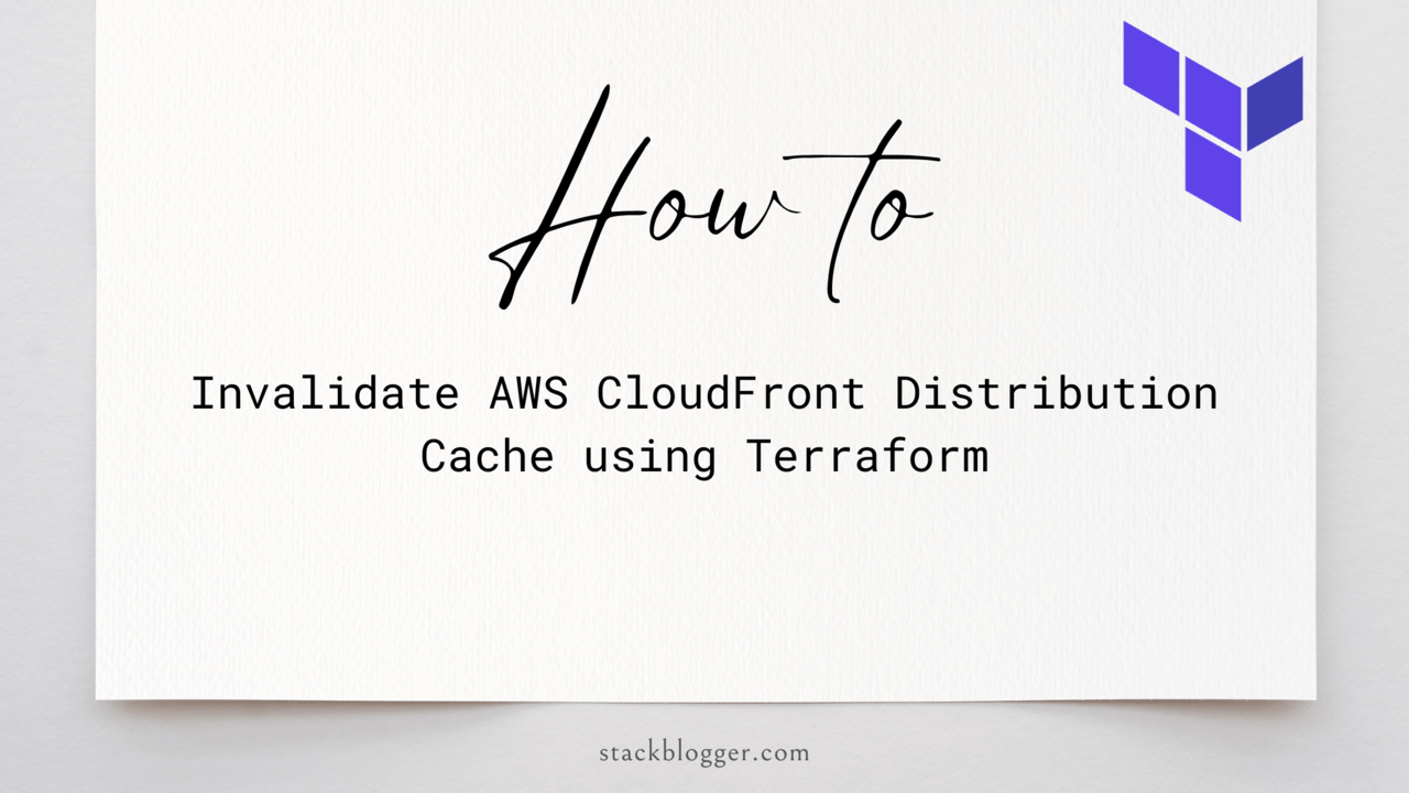 invalidate AWS CloudFront Distribution Cache in Terraform